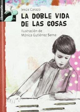 La doble vida de las cosas (Librosaurio)