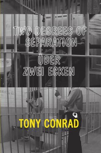 Tony Conrad: Two Degrees of Separation / Über Zwei Ecken (Sternberg Press)