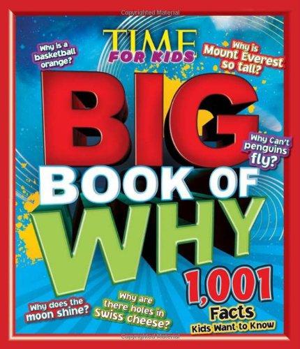 TIME for Kids BIG Book of Why: 1,001 Facts Kids Want to Know (Time for Kids Magazine)