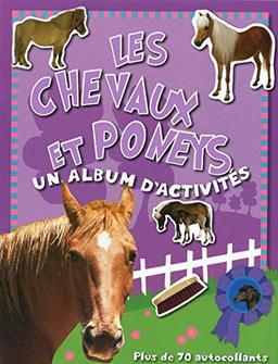 Les chevaux et poneys : un album d'activités