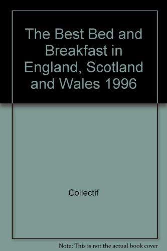 The Best Bed and Breakfast in England, Scotland and Wales 1996