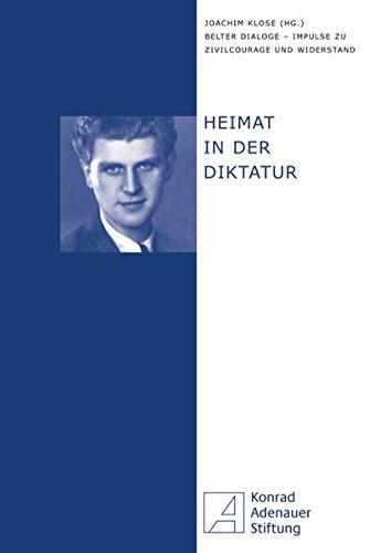 Heimat in der Diktatur (Belter Dialoge - Impulse zu Zivilcourage und Widerstand)