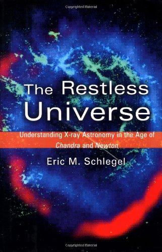 The Restless Universe: Understanding X-Ray Astronomy in the Age of Chandra and Newton