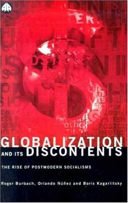 GLOBALIZATION AND ITS DISCONTENTS: The Rise of Postmodern Socialisms