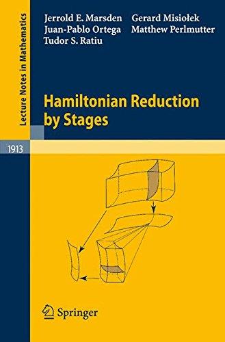 Hamiltonian Reduction by Stages (Lecture Notes in Mathematics, Vol. 1913)