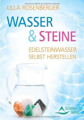 Wasser & Steine: Edelsteinwasser selbst herstellen