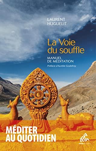 La voie du souffle : manuel de méditation