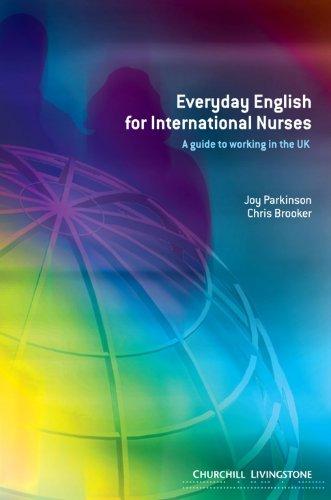 Everyday English for International Nurses: A Guide to Working in the UK