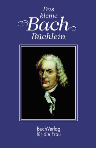 Das kleine Bach-Büchlein: Ein Gespräch mit Johann Sebastian Bach