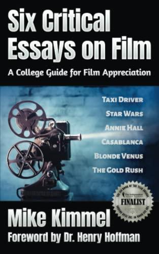 Six Critical Essays on Film: A College Guide for Film Appreciation (The Professional Actor Series)