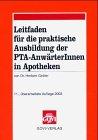 Leitfaden für die praktische Ausbildung der PTA-AnwärterInnen in Apotheken