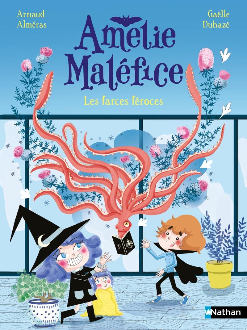 Amélie Maléfice. Les farces féroces