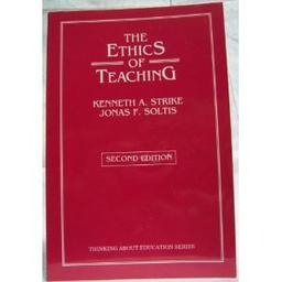 The Ethics of Teaching (Thinking About Education)