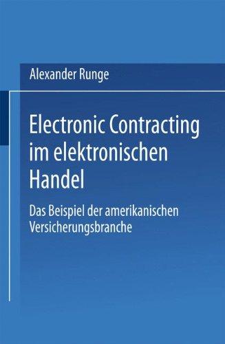 Electronic Contracting im elektronischen Handel: Das Beispiel der amerikanischen Versicherungsbranche (Gabler Edition Wissenschaft) (German Edition)