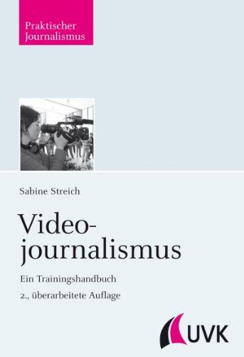 Videojournalismus: Ein Trainingshandbuch