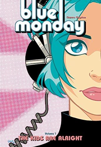 Blue Monday Volume 1: The Kids Are Alright