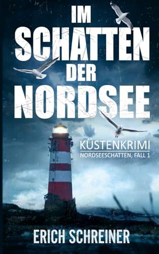 Im Schatten der Nordsee: Küstenkrimi (Hansen & Stahl ermitteln, Band 1) (Reihe Nordseeschatten, Band 1)