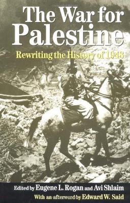 The War for Palestine: Rewriting the History of 1948 (Cambridge Middle East Studies, Band 15)