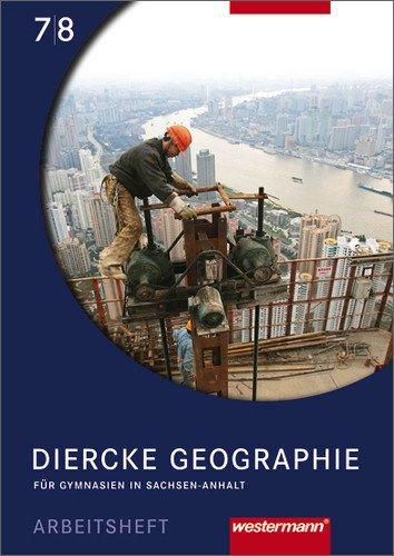 Diercke Geographie - Ausgabe 2008 Sachsen-Anhalt: Arbeitsheft 7 / 8