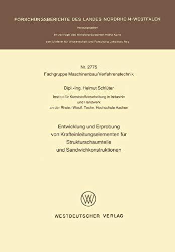 Entwicklung und Erprobung von Krafteinleitungselementen für Strukturschaumteile und Sandwichkonstruktionen (Forschungsberichte des Landes Nordrhein-Westfalen, 2775, Band 2775)