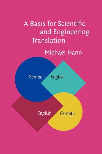 A Basis for Scientific and Engineering Translation: German-English-German