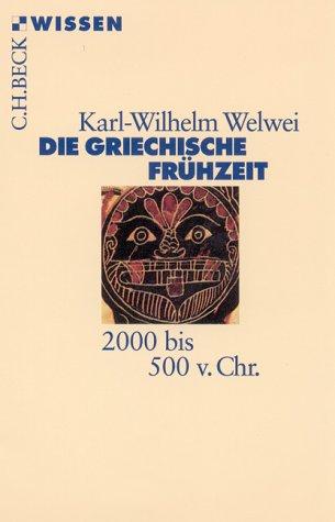 Die griechische Frühzeit 2000 bis 500 v. Chr.