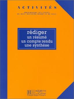 Rédiger un résumé, un compte-rendu, une synthèse