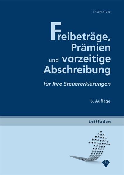 Freibeträge, Prämien und vorzeitige Abschreibung: für Ihre Steuererklärung - Österreich