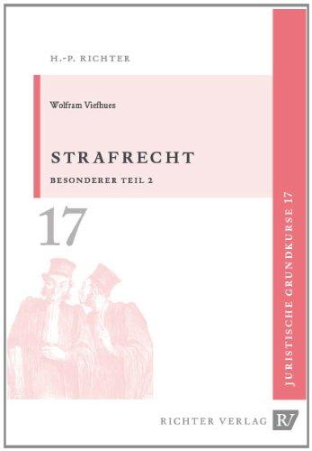 Juristische Grundkurse / Band 17 - Strafrecht Besonderer Teil 2: 1-17