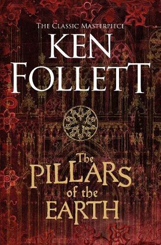 The Pillars of the Earth (The Kingsbridge Novels, Band 1)