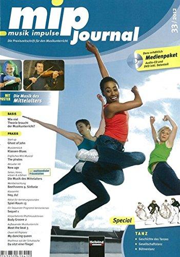 mip-journal 33/2012, Heft: Die Praxiszeitschrift für den Musikunterricht der 5. bis 10. Jahrgangsstufe