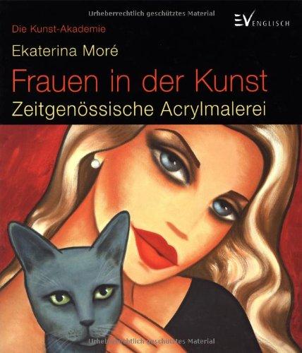 Frauen in der Kunst: Zeitgenössische Acrylmalerei