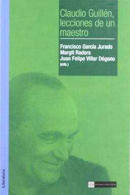 Claudio Guillén : lecciones de un maestro (Académica)