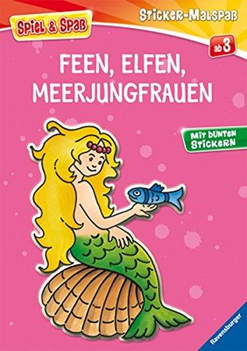 Feen, Elfen, Meerjungfrauen (Spiel & Spaß - Sticker-Malspaß)