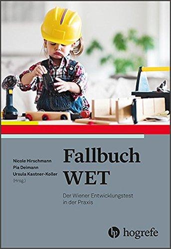 Fallbuch WET: Der Wiener Entwicklungstest in der Praxis