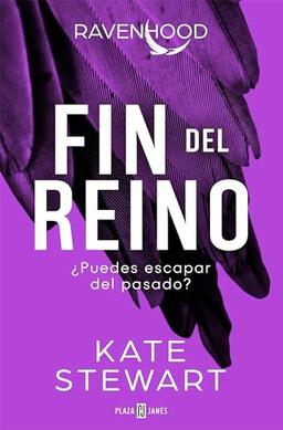 Fin del reino (Trilogía Ravenhood 3): Puedes escapar del pasado?/ the Evolution of a King (Éxitos, Band 3)