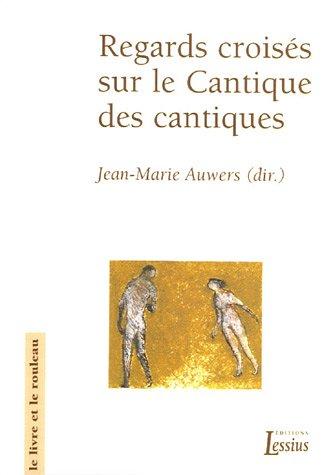 Regards croisés sur le Cantique des cantiques