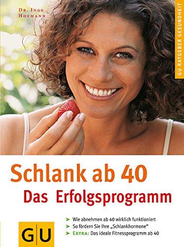 Schlank ab 40: Das Erfolgsprogramm