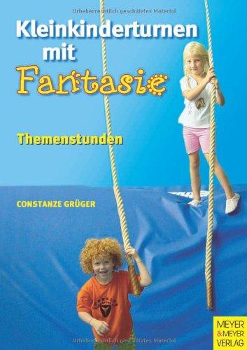 Kleinkinderturnen mit Fantasie. Themenstunden