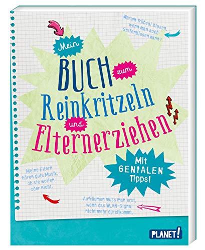 Mein Buch zum Reinkritzeln und Elternerziehen: Mit genialen Tipps