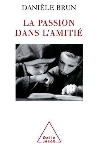 La passion dans l'amitié