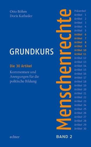 Grundkurs Menschenrechte 2: Die 30 Artikel. Kommentare und Anregungen für die politische Bildung. Band 2: Artikel 6-11