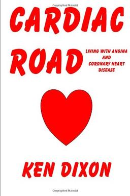 Cardiac Road - (Living with Angina and Coronary Heart Disease)