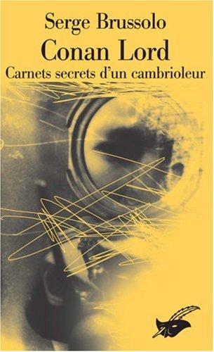 Conan Lord : carnets secrets d'un cambrioleur