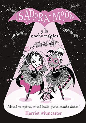 Isadora Moon y la noche mágica / Isadora Moon and the Magical Night: ¡Un libro mágico con purpurina en cubierta!