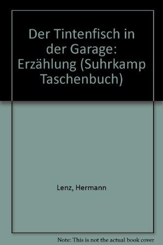 Der Tintenfisch in der Garage. Erzählung.