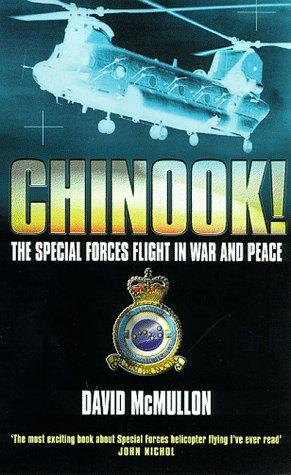 Chinook!: The Special Forces Flight in War and Peace