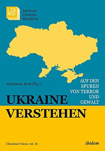 Ukraine verstehen: Auf den Spuren von Terror und Gewalt (Ukrainian Voices)