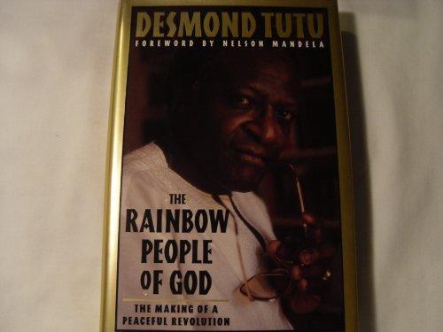 The Rainbow People of God: The Making of a Peaceful Revolution