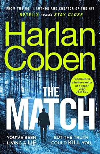 The Match: From the #1 bestselling creator of the hit Netflix series Stay Close